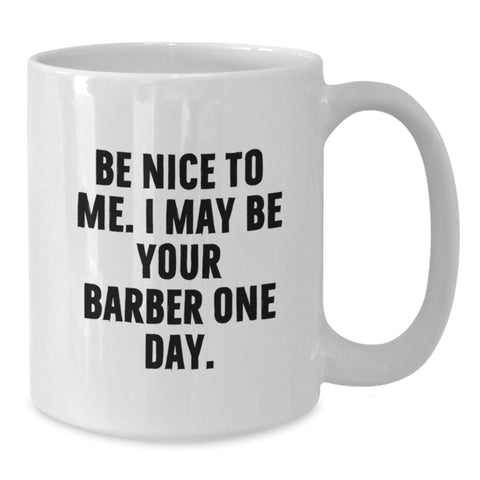 Image of Funny Barber Humor White Coffee Mugs Gifts from Friends for Graduation Unique Gifts - Additional