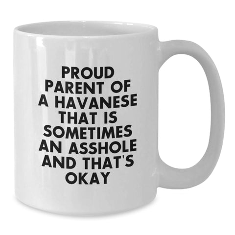 Image of Funny Havanese Dog Gifts from Friends - Proud Parent of a Havanese White Coffee Mug, Birthday Unique Presents for Havanese Dog Lovers - Additional