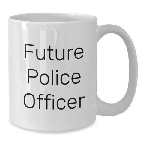 Image of Funny Future Police Officer Birthday Unique Gift for Men Gifts from Friends and Family, White Coffee Mug - Additional
