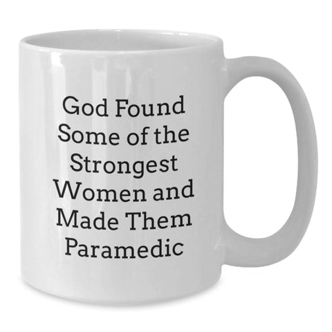 Image of Funny Rescue Worker Gifts for Her - 'God Found Some Of The Strongest Women And Made Them Rescue Worker' White Coffee Mug, Gifts from Women to Rescue Worker, Graduation Unique Gifts - Additional