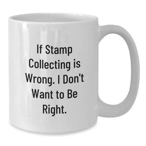 Image of Funny Stamp Collecting Humor White Coffee Mug, Ideal Gifts from Friends to Stamp Collecting Enthusiasts, Birthday Unique Mug for Stamp Collectors - Additional