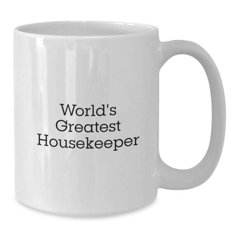 Image of Funny Housekeeper Gifts from Friends - 'World's Greatest' White Coffee Mug for Housekeeper Graduation Unique Gifts - Additional