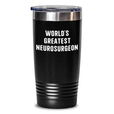 Image of World's Greatest Neurosurgeon Funny Tumbler Gifts for Neurosurgeon Men from Family on Father's Day - 20oz or 30oz Capacity - Main