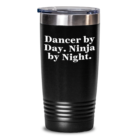 Image of Dancer By Day Ninja By Night Funny Tumbler Gifts for Him Father's Day Unique 20oz 30oz - Main
