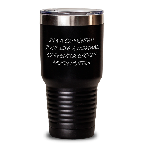 Image of Funny Carpenter Gifts, Mothers Day Unique Gifts from Men to Friends, Tumbler for Hot and Cold Drinks - Main