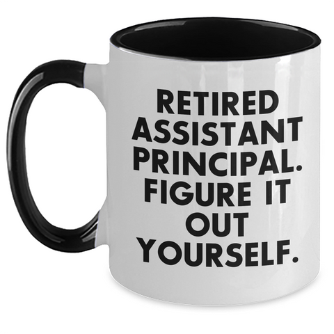 Image of Funny Assistant Principal Gifts from Friends, Coworkers, or Family - Retired Assistant Principal. Figure It Out Yourself. Two Tone Coffee Mug for Father's Day - Main