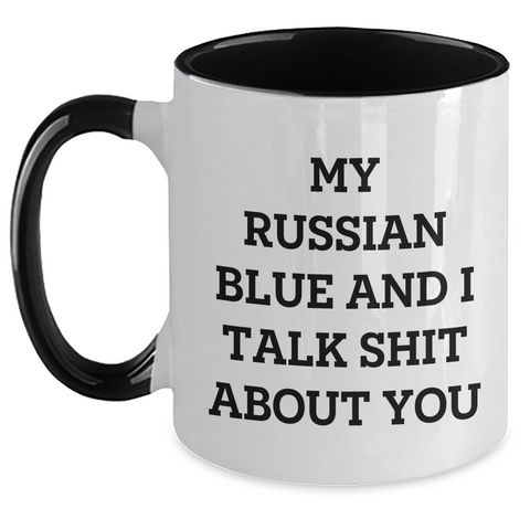 Image of Russian Blue Cat Funny Gifts for Mom from Men - My Russian Blue And I Talk Shit About You Two Tone Coffee Mug - Main