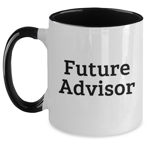 Image of Funny Advisor Gifts from Men to Graduation Future Advisor Two Tone Coffee Mugs - Main