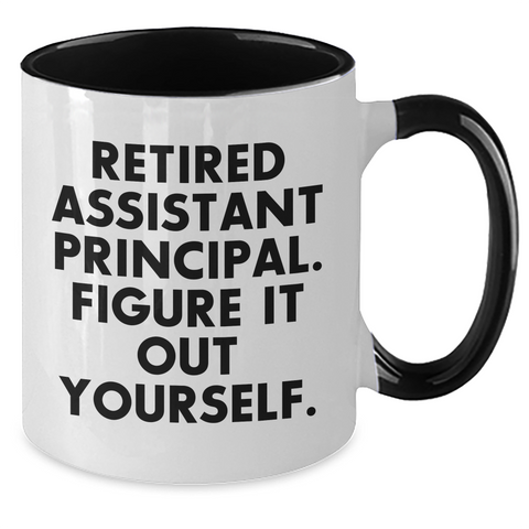 Image of Funny Assistant Principal Gifts from Friends, Coworkers, or Family - Retired Assistant Principal. Figure It Out Yourself. Two Tone Coffee Mug for Father's Day - Additional