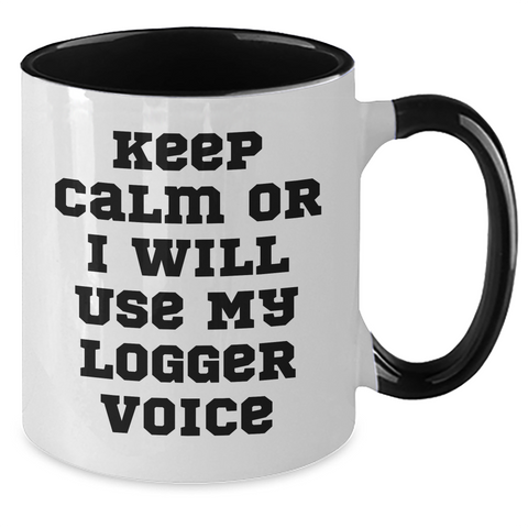 Image of Logger Humor Gifts from Men, Gifts for Logger - Funny Two Tone Coffee Mug, Keep Calm Or I Will Use My Logger Voice, Father's Day Unique Gifts - Additional