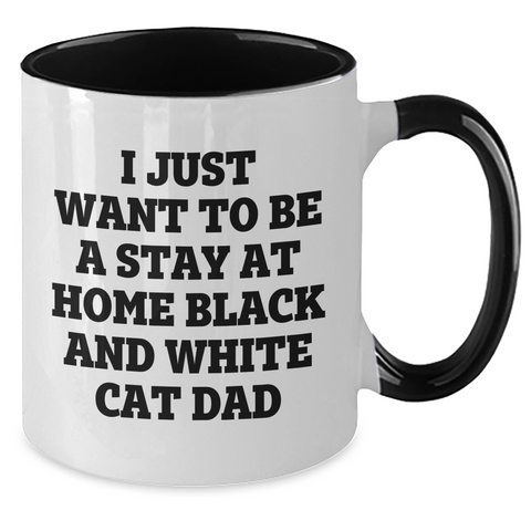 Image of Funny Black and White Cat Dad Gifts - I Just Want To Be A Stay At Home Two Tone Coffee Mug for Father's Day - Additional