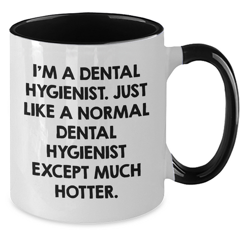 Image of Funny Dental Hygienist Gifts, Two Tone Coffee Mug, Inspirational Quote, Gifts from Women, Mother's Day Unique Gifts for Dental Hygienist - Additional