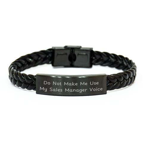 Image of Funny Sales Manager Gifts, Interlaced Leather Bracelet from Friends for Father's Day - 'Do Not Make Me Use My Sales Manager Voice' Quote - Image 1