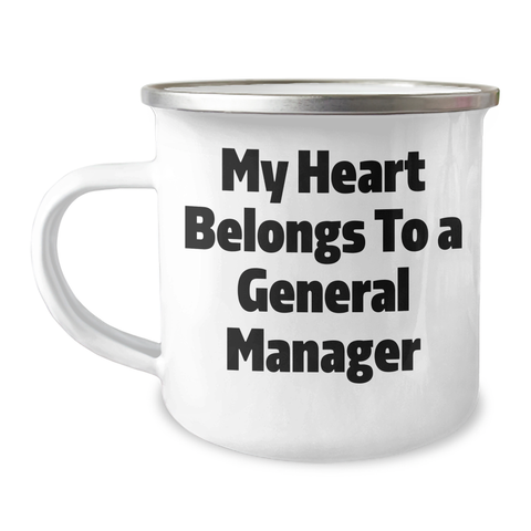 Image of Funny General Manager Gifts for Him - Camping Mug, My Heart Belongs To A General Manager - Father's Day Unique Gifts from Men to Friends - Image 1