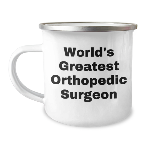 Image of Inspirational Orthopedic Surgeon Gifts from World's Greatest Orthopedic Surgeon to Mother's Day Camping Mug with Funny Quote, Unique Gifts for Orthopedic Surgeon, Men, Women, Friends, Family - Image 1