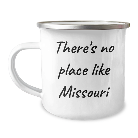 Image of Missouri Camping Mug, Funny Quote 'There's No Place Like Missouri' Gifts for Men, Unique Father's Day Unique Gifts from Friends - Image 1