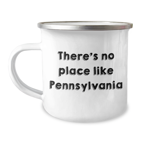 Image of Funny Pennsylvania Camping Mug Gifts from Men to Dad on Father's Day - 'There's No Place Like Pennsylvania' - Image 1