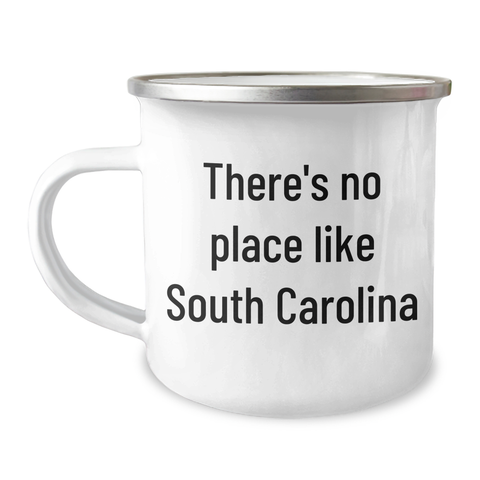 Image of Funny South Carolina Camping Mug Gifts from Friends for Father's Day - 'There's No Place Like South Carolina' Quote - Image 1