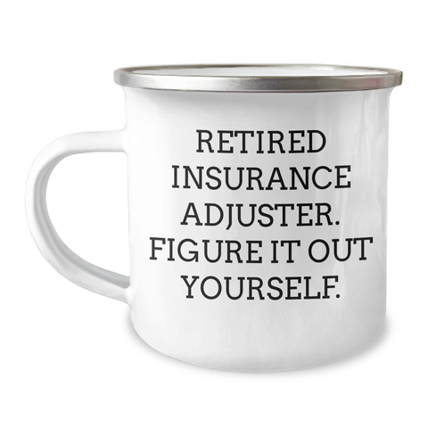 Image of Funny Insurance Adjuster Gifts - Camping Mug for Retired Insurance Adjuster, Figure It Out Yourself. - Gifts from Family to Insurance Adjuster, Graduation Unique Gifts - Image 1