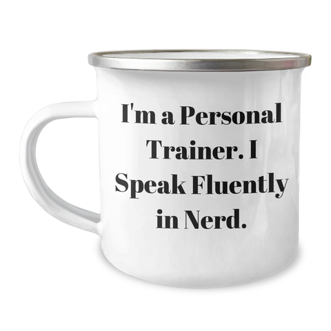 Image of Personal Trainer Gifts from Men, Funny Camping Mug for Father's Day, 'I'm A Personal Trainer. I Speak Fluently In genius.' Quote, 12 oz Stainless Steel with Enamel Finish - Image 1