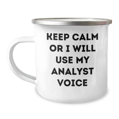 Image of Funny Analyst Gifts for Dad's Camping Adventures, 'Keep Calm Or I Will Use My Analyst Voice' Quote on 12 oz Stainless Steel Enamel Camping Mug, Gifts from Men to Analyst Friends and Family - Image 1