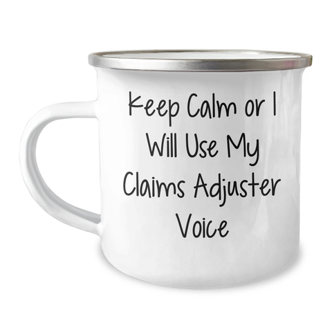 Image of Funny Claims Adjuster Gifts from Men for Father's Day Unique Camping Mug - 'Keep Calm Or I Will Use My Claims Adjuster Voice' - Image 1