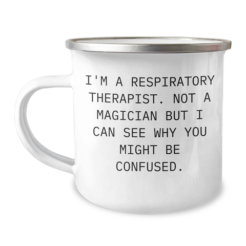 Image of Respiratory Therapist Humor Gift for Men, Enamel Camping Mug for Father's Day, 'I'm Not a Magician but I Can See Why You Might Be Confused' Quote, Gifts from Family - Image 1