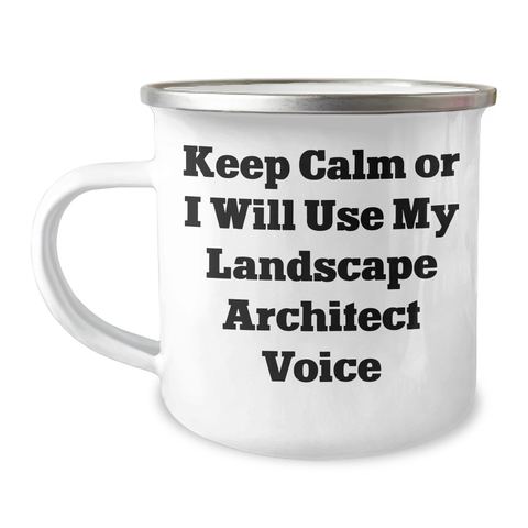 Image of Gifts from Friends, Gifts for Landscape Architects - Keep Calm Or I Will Use My Landscape Architect Voice, Funny Camping Mug for Mother's Day, 12 oz Stainless Steel Enamel - Image 1