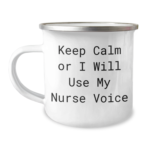 Image of Funny Nurse Gifts from Mom - 'Keep Calm Or I Will Use My Nurse Voice' Camping Mug for Nurse, Unique Mother's Day Unique Gifts, Gifts from Mom to Nurse, Gifts for Nurse - Image 1