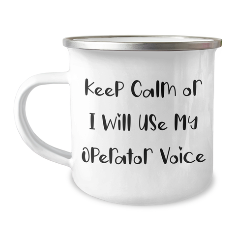Image of Operator Camping Mug, Funny Gifts from Men to Operator, Keep Calm Or I Will Use My Operator Voice, Father's Day Unique Gifts - Image 1