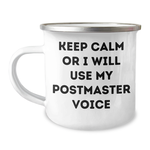 Image of Funny Postmaster Gifts for Men - 'Keep Calm Or I Will Use My Postmaster Voice' Camping Mug for Dad's Father's Day - Image 1