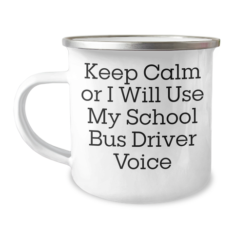 Image of Funny School Bus Driver Gifts for Dad - Keep Calm Or I Will Use My School Bus Driver Voice Camping Mug, Perfect for Father's Day - Image 1
