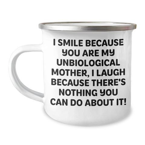 Image of Unbiological Mother Camping Mug - Funny Quote Gifts from Men to Unbiological Mother for Father's Day, 12 oz Stainless Steel with Enamel Finish - Image 1