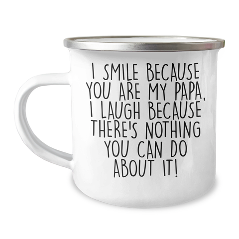 Image of Funny Papa Camping Mug, Gifts from Family to Papa, I Smile Because You Are My Papa, Perfect for Father's Day - Image 1