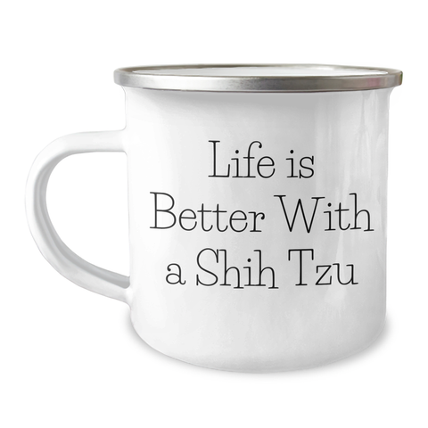 Image of Life Is Better With A Shih Tzu Dog Funny Camping Mug Gifts for Shih Tzu Lover Dads on Father's Day, Ideal Gifts from Family & Friends to Shih Tzu Dog Parents - Image 1