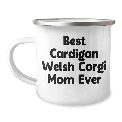 Image of Funny Cardigan Welsh Corgi Mom Ever Gifts | Unique Father's Day Unique Gifts for Cardigan Welsh Corgi Dog Mom from Kids | Camping Mug 12 oz Stainless Steel - Image 1