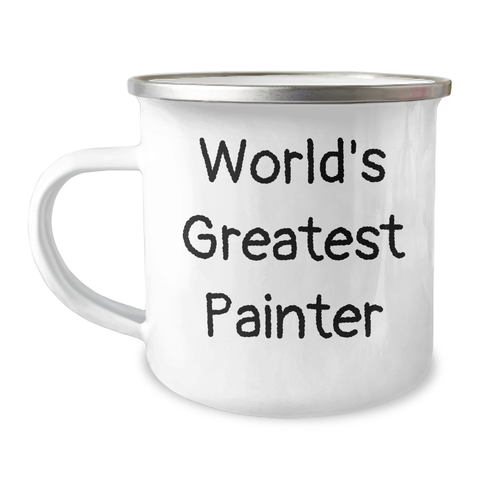 Image of Funny Painter Gifts for Mother's Day - World's Greatest Painter Quote on Camping Mug, 12 oz Stainless Steel with Enamel Finish, Ideal Gifts from Mom to Painter - Image 1