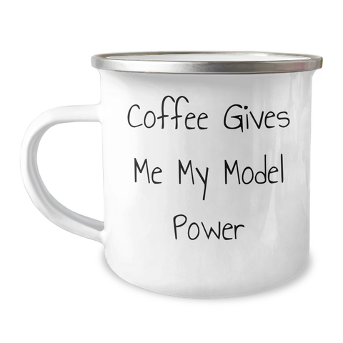 Image of Funny Model Gifts for Dad's Camping Adventures - 'Coffee Gives Me My Model Power' Quote, 12 oz Stainless Steel Camping Mug - Image 1