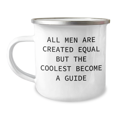 Image of Funny Guide Gifts for Her - 'All Men Are Created Equal But The Coolest Become A Guide' Enamel Camping Mug, 12 oz, Gifts from Family - Image 1