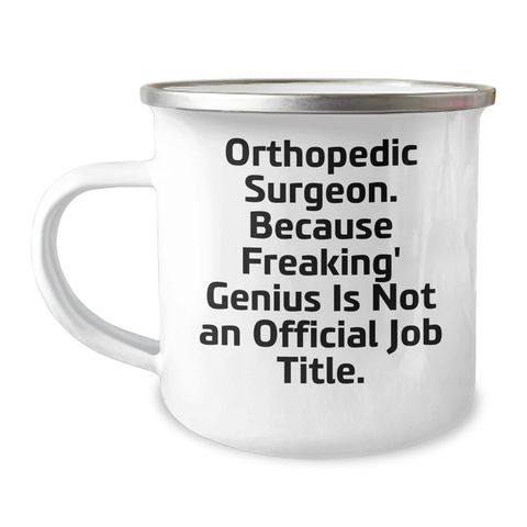 Image of Orthopedic Surgeon Gifts, Funny Quote, Camping Mug, Father's Day Unique Gifts from Men to Orthopedic Surgeon, Orthopedic Surgeon Humor - Image 1