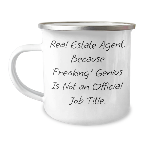 Image of Funny Real Estate Agent Gifts from Mom - 'Real Estate Agent Because Freaking' genius Is Not An Official Job Title.' Quote on Camping Mug for Mother's Day - Image 1
