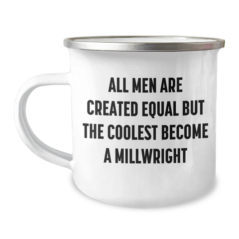 Image of Funny Millwright Gifts, Camping Mugs with Inspirational Quote, Gifts from Men to Millwrights on Mother's Day, Perfect for Family and Friends - Image 1