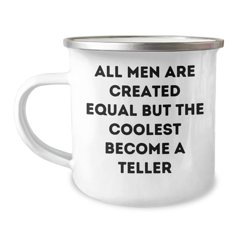 Image of Funny Teller Gifts for Mom - All Men Are Created Equal But The Coolest Become A Teller, Camping Mug for Mother's Day Unique Gifts from Men - Image 1