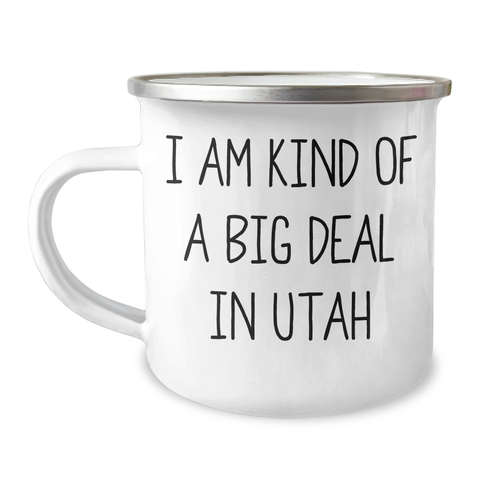 Image of Utah Camping Mug, Funny Quote 'I Am Kind Of A Prime Selection In Utah', Graduation Unique Gifts from Friends to Family - Image 1