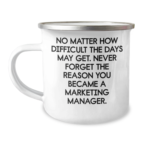 Image of Marketing Manager Gifts for Dad, Funny Camping Mug 'No Matter How Difficult...', Gifts from Men, for Marketing Manager - Image 1