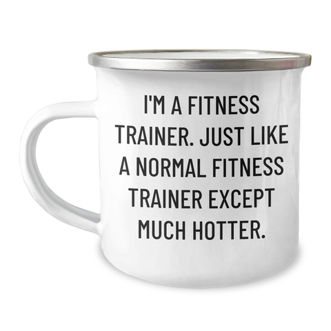 Image of Fitness Trainer Gifts from Friends - Funny Quote Camping Mug for Men or Women, Unique Graduation Gift for Fitness Trainers, 12 oz Stainless Steel with Enamel Finish - Image 1