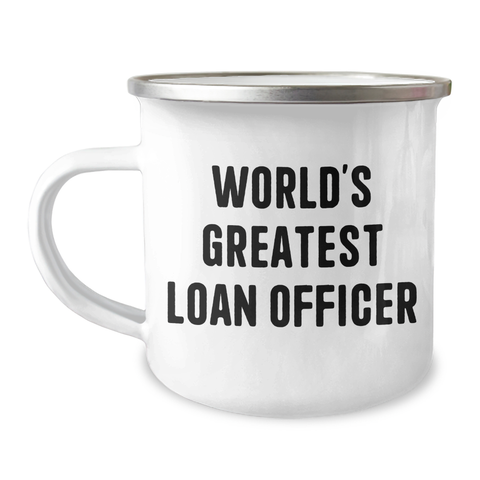 Image of Gifts from Friends for Loan Officer - World's Greatest Loan Officer Camping Mug, Funny Quote, Graduation Unique Gifts - Image 1
