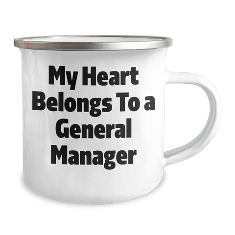 Image of Funny General Manager Gifts for Him - Camping Mug, My Heart Belongs To A General Manager - Father's Day Unique Gifts from Men to Friends - Image 2