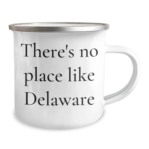 Image of Delaware Camping Mug with Funny Quote 'There's No Place Like Delaware' for Father's Day Unique Gifts from Family - Image 2