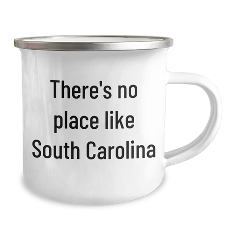 Image of Funny South Carolina Camping Mug Gifts from Friends for Father's Day - 'There's No Place Like South Carolina' Quote - Image 2
